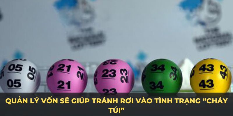 Quản lý vốn sẽ giúp tránh rơi vào tình trạng “cháy túi”