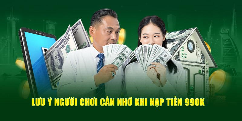 Lưu ý về quy trình nạp tiền 99OK 